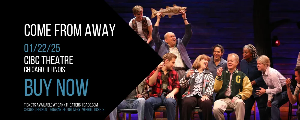 Come From Away at CIBC Theatre